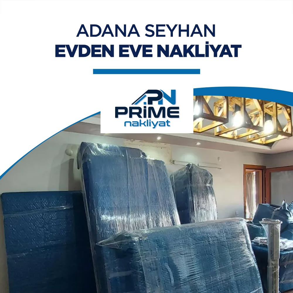 Adana Seyhan Bölgesi Evden Eve Nakliyat Hizmeti